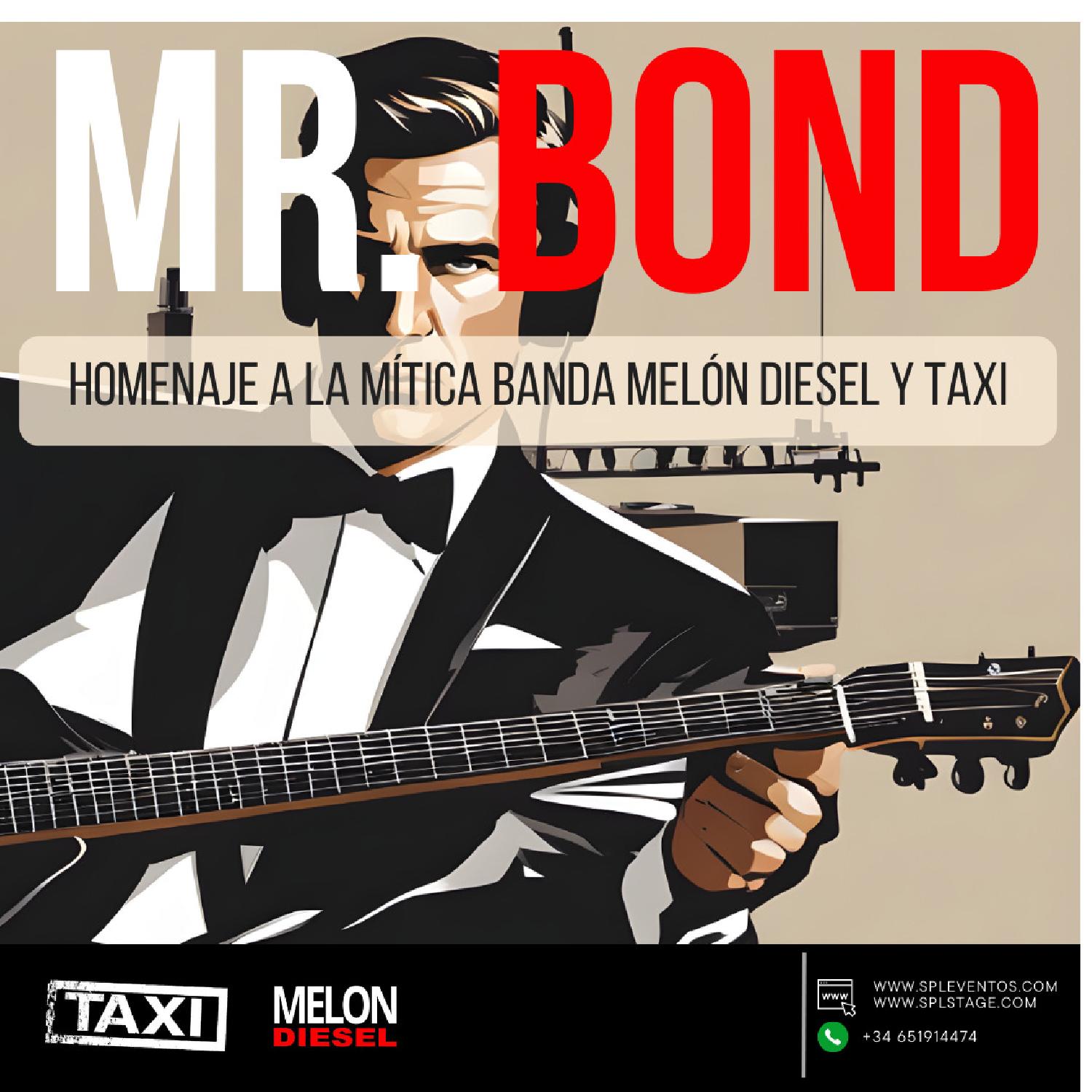 Mr Bond - Homenaje a Melón Diesel / Taxi 
